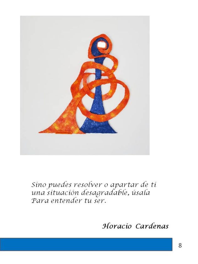 Sino puedes reaolver o apartar de ti una situación desagradable, úsala para entender tu ser.