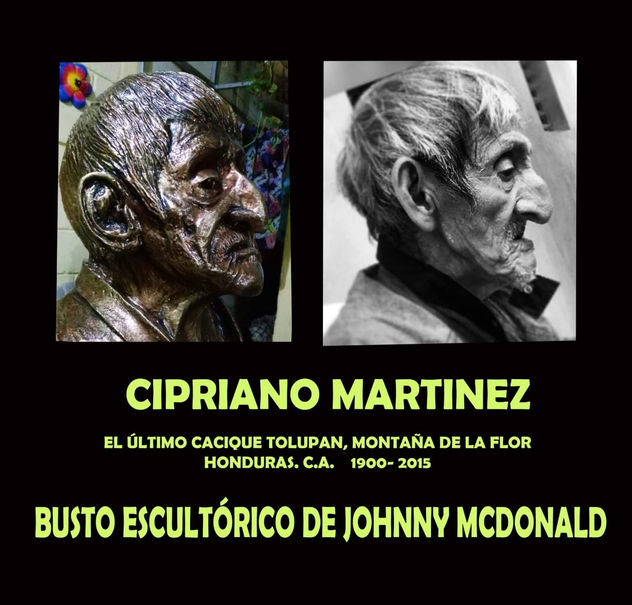 CIPRIANO MARTINEZ, CACIQUE, ESCULTURA HONDUREÑA, johnny mcdonald pintor hondureño contemporaneo