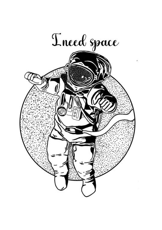 I need space