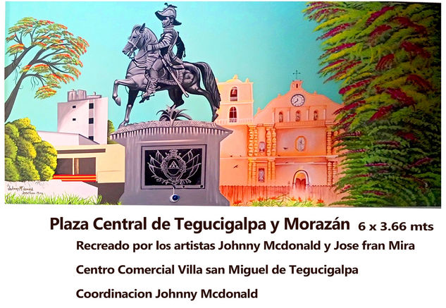 FRANCISCO MORAZAN QUESADA EN TEGUCIGALPA, MURAL ARTISTICO. HONDURAS Acrílico Otros Figura