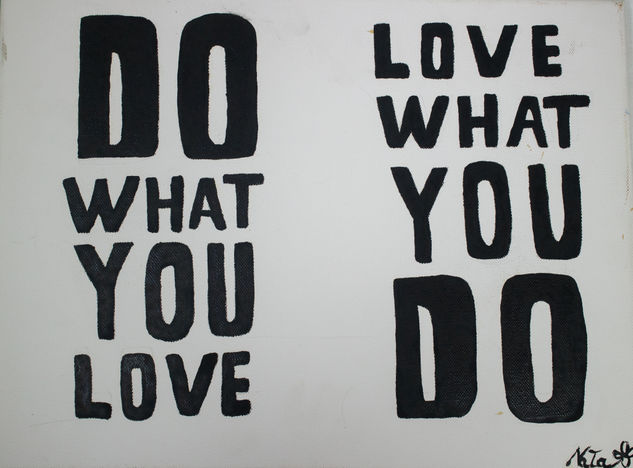 Love what you do Acrílico Lienzo Otros