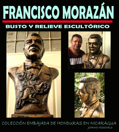 FRANCISCO MORAZAN, BUSTO. ESCULTURA. HONDURAS Otros Figurativa