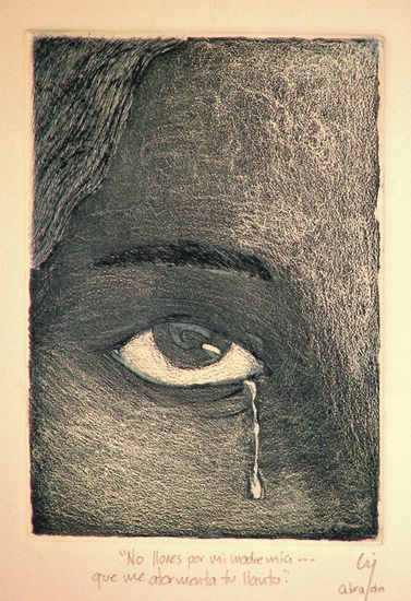 No llores por mi madre mia...que me atormenta tu llanto Aquatint