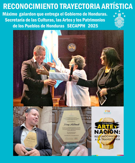 RECONOCIMEINTO TRAYECTORA ARTISTICA, ARTE HONDURAS. JOHNNY MCDONALD, PINTOR HONDUREÑO. 