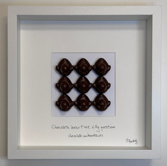 Chocolate doesn't ask silly questions, chocolate understands Others Others