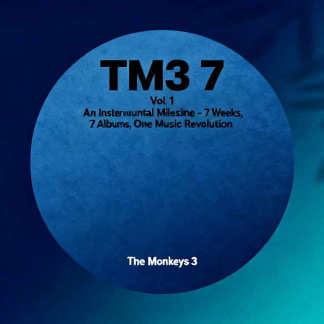 "TM3 7: An Instrumental Milestone - 7 Weeks, 7 Albums, One Music Revolution | by The Monkeys 3"