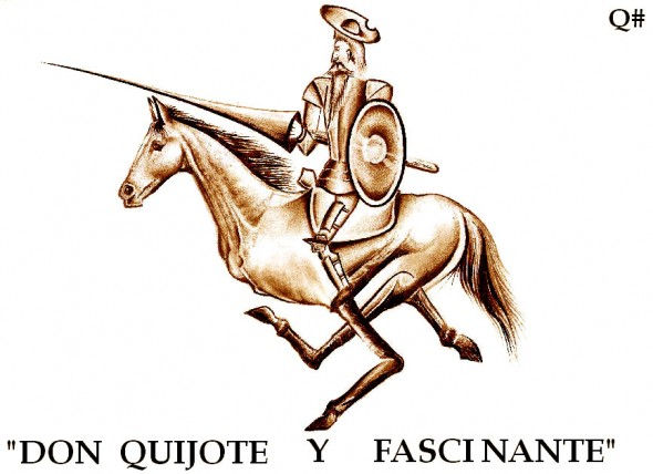 DON QUIJOTE Y FASCINANTE 