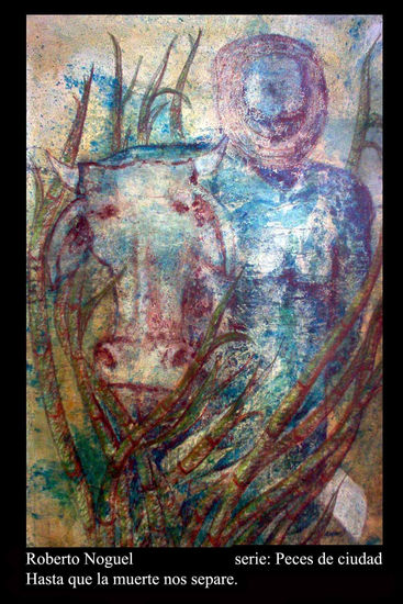 Hasta que la muerte nos separe Mixed media Canvas Others