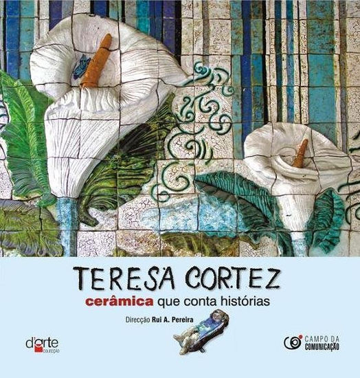 Teresa Cortez - Cerâmica que conta histórias 