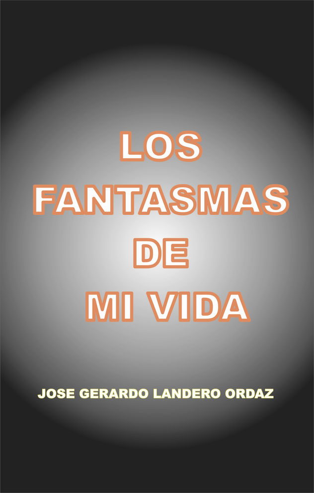 LOS FANTASMAS DE MI VIDA