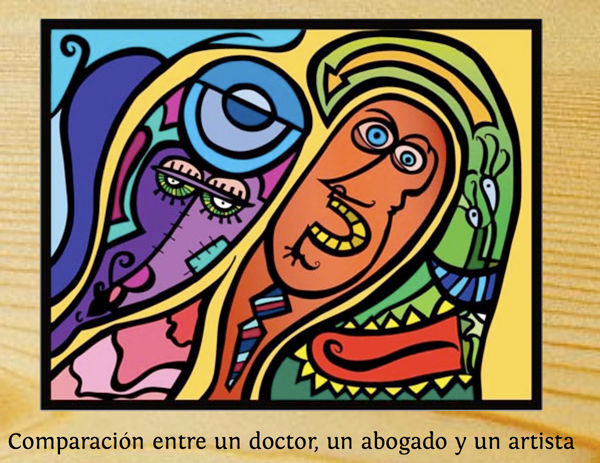 COMPARACION ENTRE UN DOCTOR, ABOGADO Y ARTISTA Otros