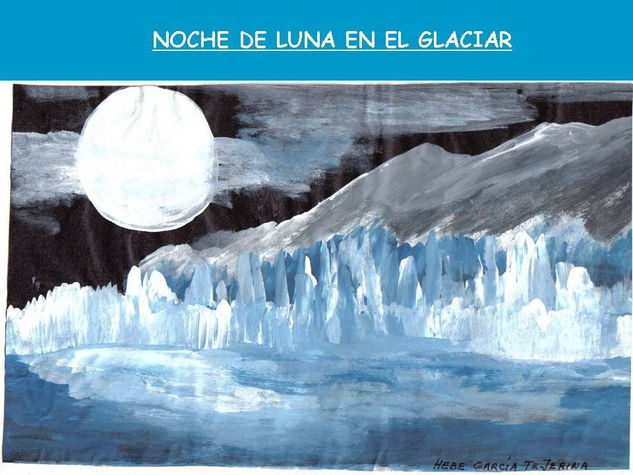 NOCHE DE LUNA EN EL GLACIAR Acrílico Papel Paisaje