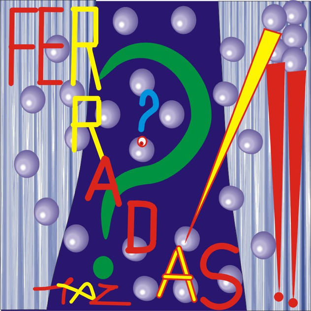 "FERRADÀS, DÒNDE ESTÀS???