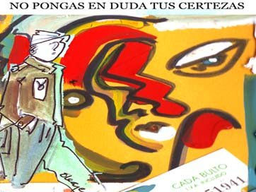 No dudes de tus certezas