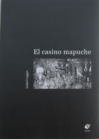 El casino mapuche...