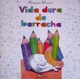 Vida dura de borracha 