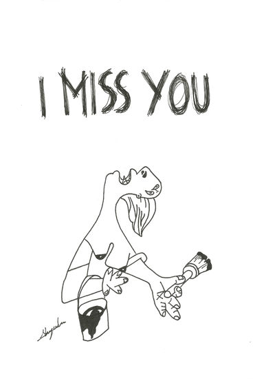 I miss you 