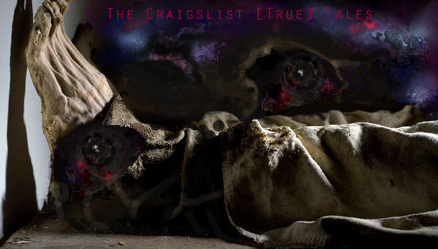 The Craiglist [True] Tales: Part II: In the Eyes of the Beholder 