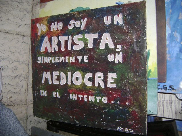 ARTISTA MEDIOCRE?? 