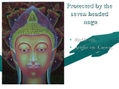 Protected by the seven headed naga