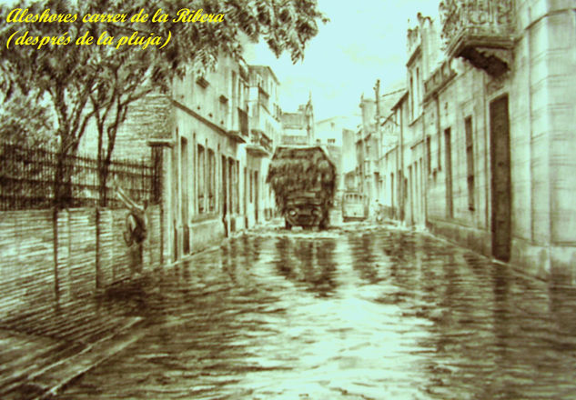 12. Aleshores carrer de las Ribera (després de la pluja) 