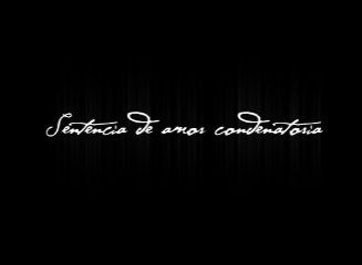 sentencia de amor condenatoria