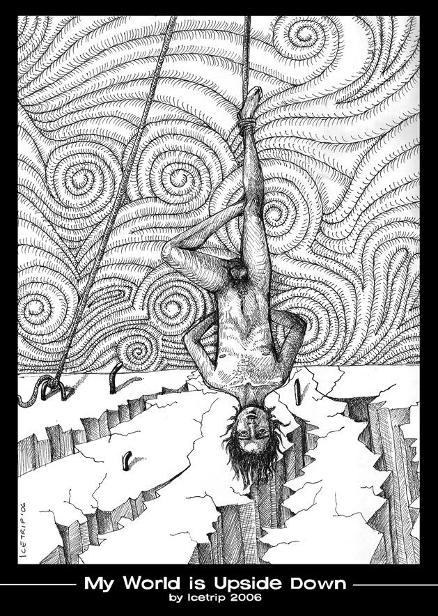 MY WORLD IS UPSIDE DOWN