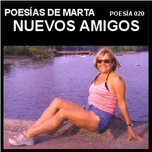 Poesías de Marta 020    NUEVOS AMIGOS