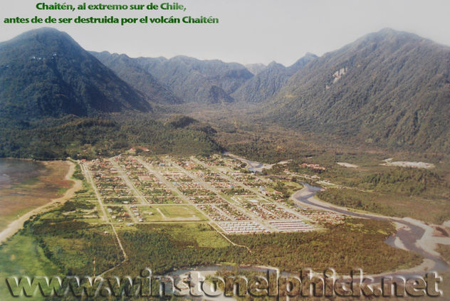 El Pueblo de Chaitén antes de desaparecer