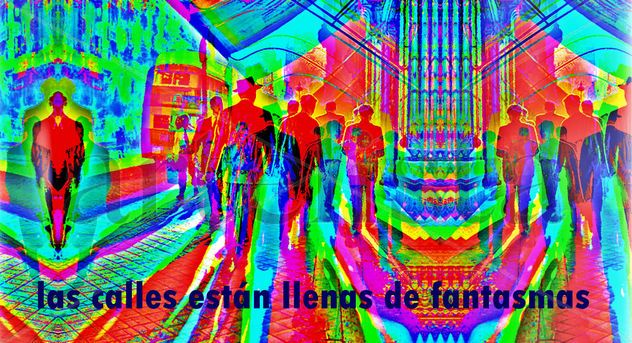 las calles estan llenas de fantasmas