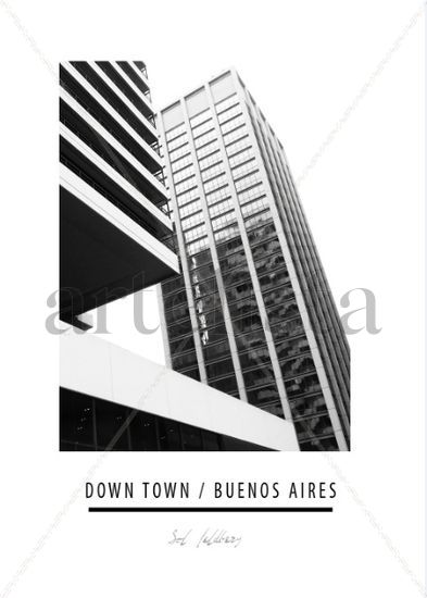 DOWN TOWN BUENOS AIRES Architecture and Interiorism Black and White (Digital)