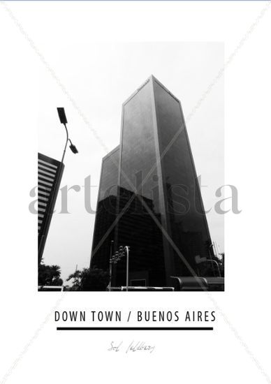 DOWN TOWN BUENOS AIRES 2 Architecture and Interiorism Black and White (Digital)