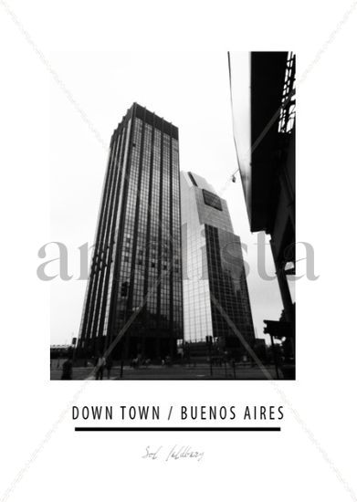 DOWN  TOWN BUENOS AIRES 5 Architecture and Interiorism Black and White (Digital)