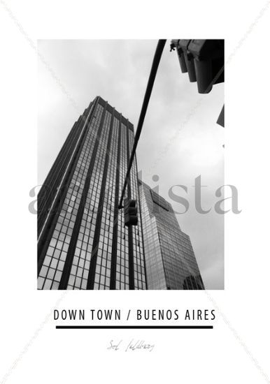 DOWN TOWN BUENOS AIRES 6 Architecture and Interiorism Black and White (Digital)