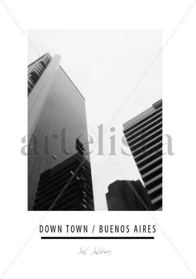 DOWN TOWN BUENOS AIRES 7 Architecture and Interiorism Black and White (Digital)