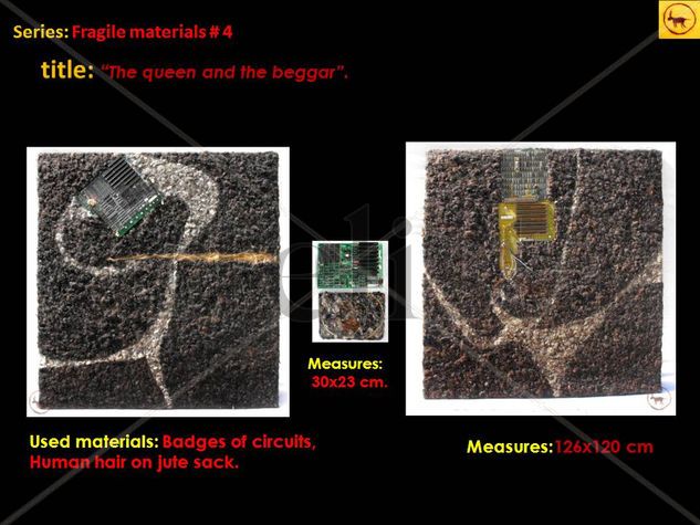 Series: Fragile materials # 4?The queen and the beggar?. 